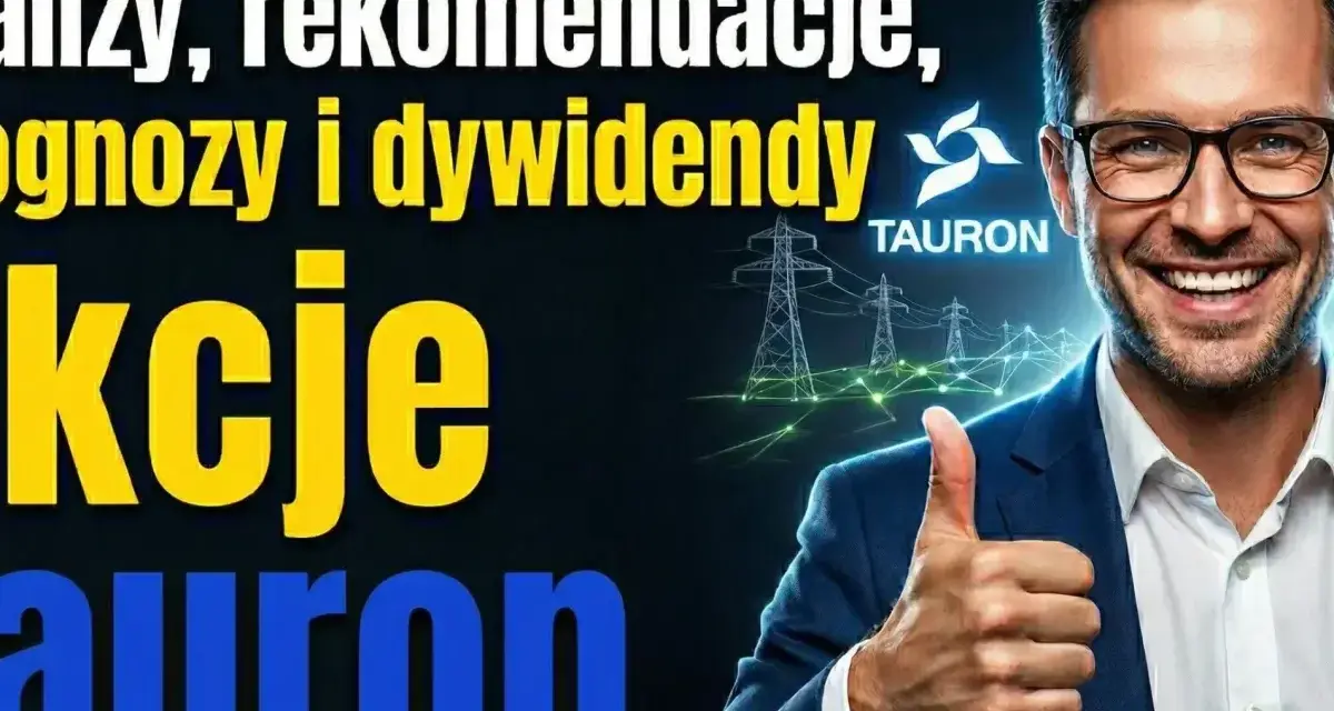 Analizy, prognozy i dywidendy. Sprawdź aktualną cenę akcji Tauron i dowiedz się, co dalej.