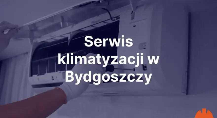 Serwis klimatyzacji w Bydgoszczy - montaż i naprawa.